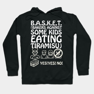 Bakers against Tiramisu Hoodie